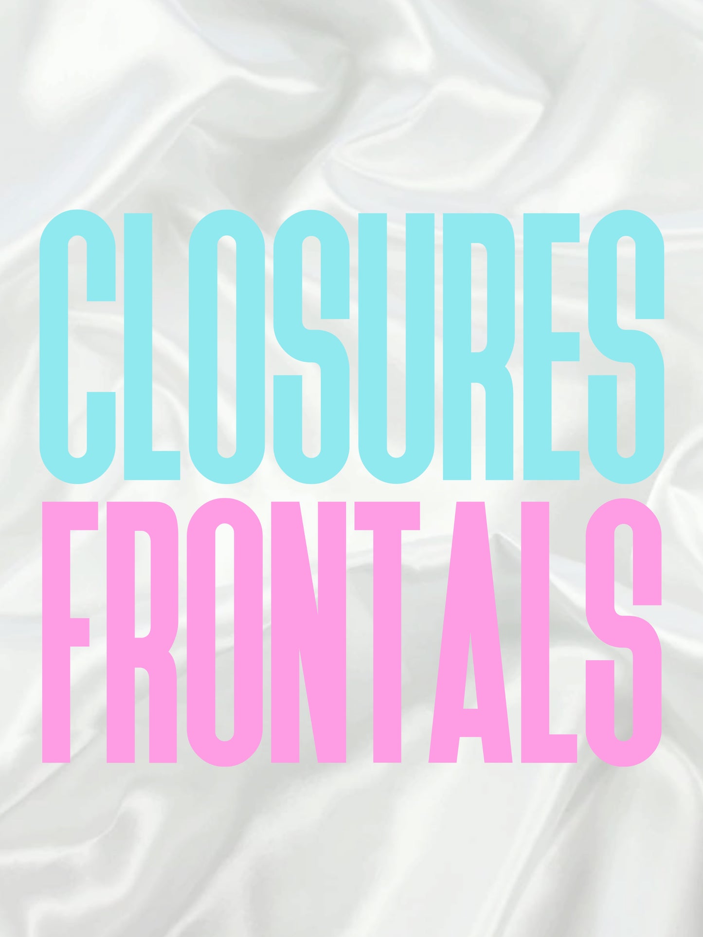 Closures/Frontals